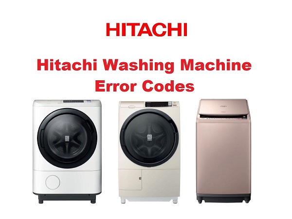 کد خطاهای ماشین لباسشویی هیتاچی و روشهای رفع آن