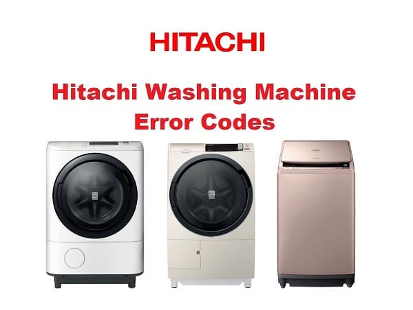 کد خطاهای ماشین لباسشویی هیتاچی و روشهای رفع آن